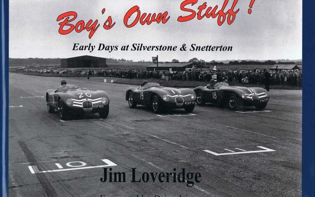 Boy’s Own Stuff! Early Days at Silverstone & Snetterton