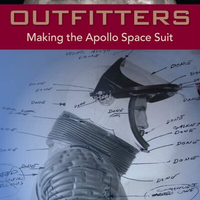 Lunar Outfitters: Making the Apollo Space Suit