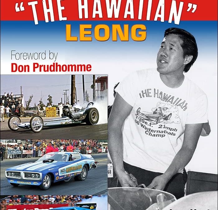 Roland Leong “The Hawaiian”: Drag Racing’s Iconic Top Fuel Owner & Tuner