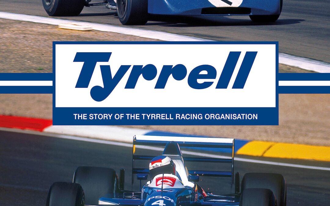 Tyrrell: The story of the Tyrrell Racing Organisation