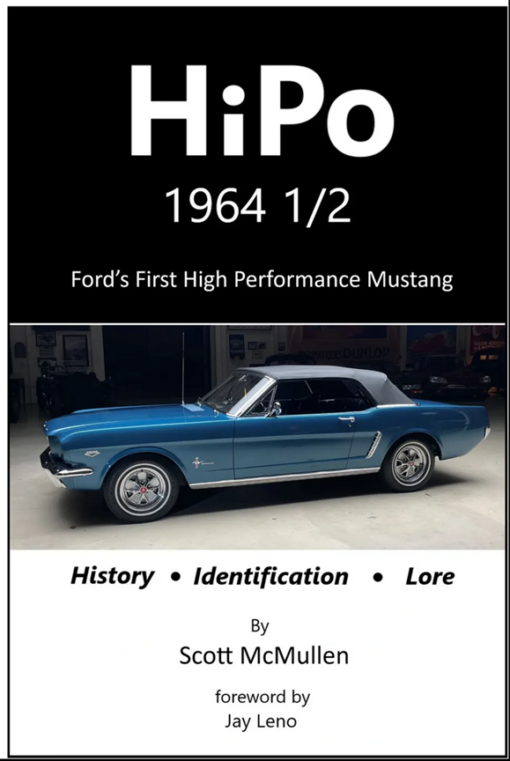 HiPo 1964 1/2 Ford's First High Performance Mustang History Identification Lore