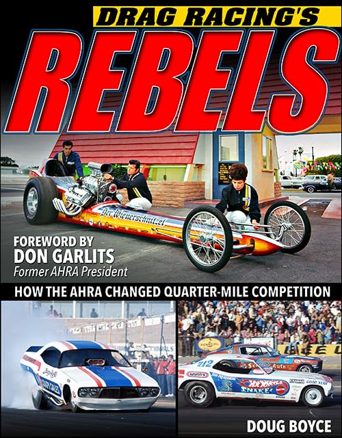 Drag Racing’s Rebels: How the AHRA Changed Quarter-Mile Competition