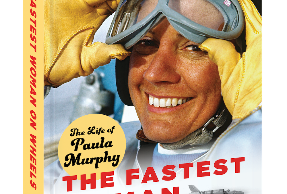 The Fastest Woman on Wheels – The Life of  Paula Murphy