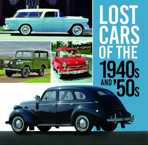 Lost Cars of the 1940's and 50's
