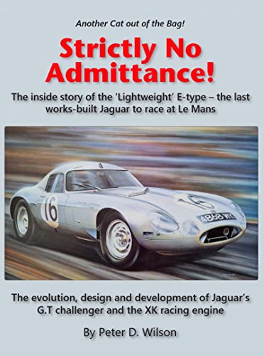 Strictly No Admittance : Lightweight E-type and the XK engine