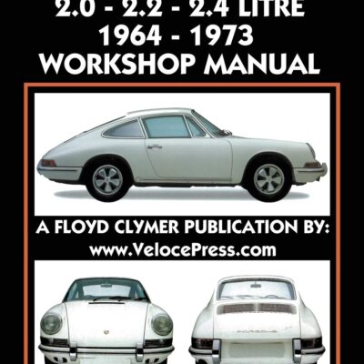 PORSCHE 911 2.0-2.2-2.4 LITRE 1964-1973 WORKSHOP MANUAL