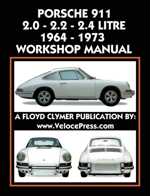PORSCHE 911 2.0-2.2-2.4 LITRE 1964-1973 WORKSHOP MANUAL
