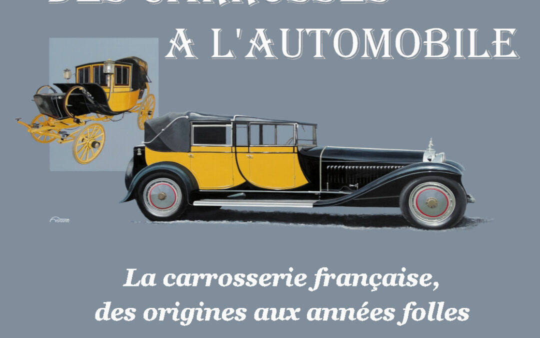 From Carriages to Automobiles  Des Carrosses a L’automobile
