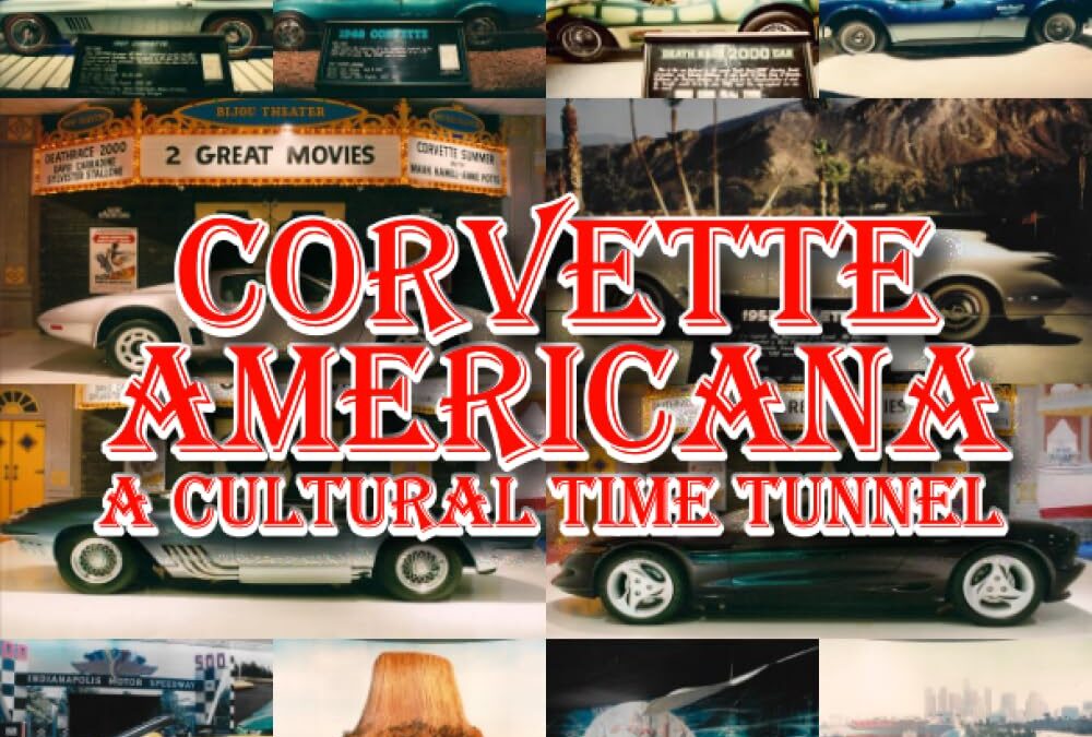 Corvette Americana-A Cultural Time Tunnel
