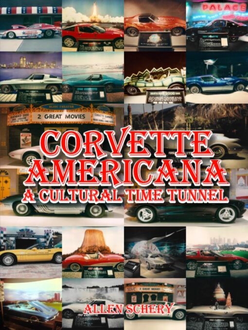 Corvette Americana-A Cultural Time Tunnel