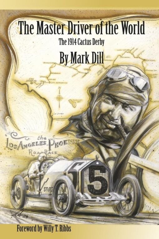 The Master Driver of The World: The 1914 Cactus Derby