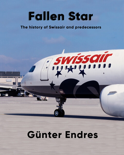 Fallen Star – The history of Swissair and predecessors