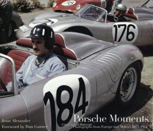 Porsche Moments: Photographs from Europe and Mexico, 1953-1962 SIGNED