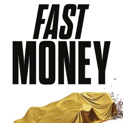 Fast Money: The Backroom Deals, Corporate Espionage, and Legendary Power Struggles that Drive Formula One