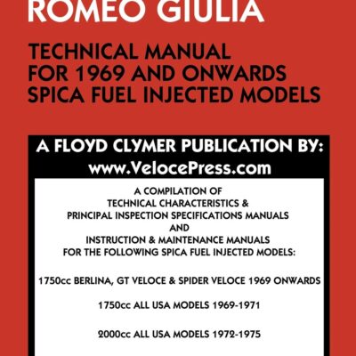 Alfa Romeo Giulia Technical Manual for 1969 and Onwards Spica Fuel Injected Models