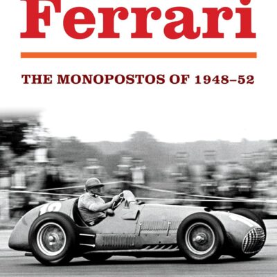 Ferrari: The Monopostos of 1947-52