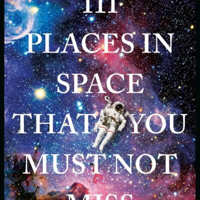 111 Places in Space That You Must Not Miss