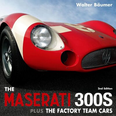 Maserati 300S: Second Edition