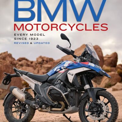 The Complete Book of BMW Motorcycles, 3rd Edition: Every Model Since 1923