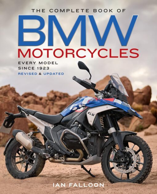 The Complete Book of BMW Motorcycles, 3rd Edition: Every Model Since 1923