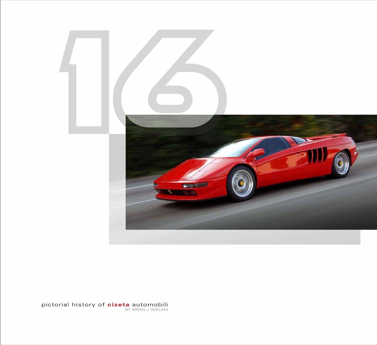 16: Pictorial History of Cizeta Automobili