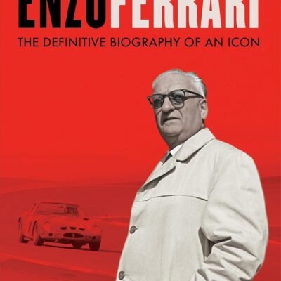 Enzo Ferrari: The definitive biography of an icon