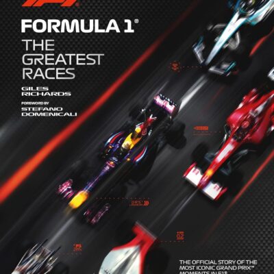Formula 1: The Greatest Races (F1® Official Guides)