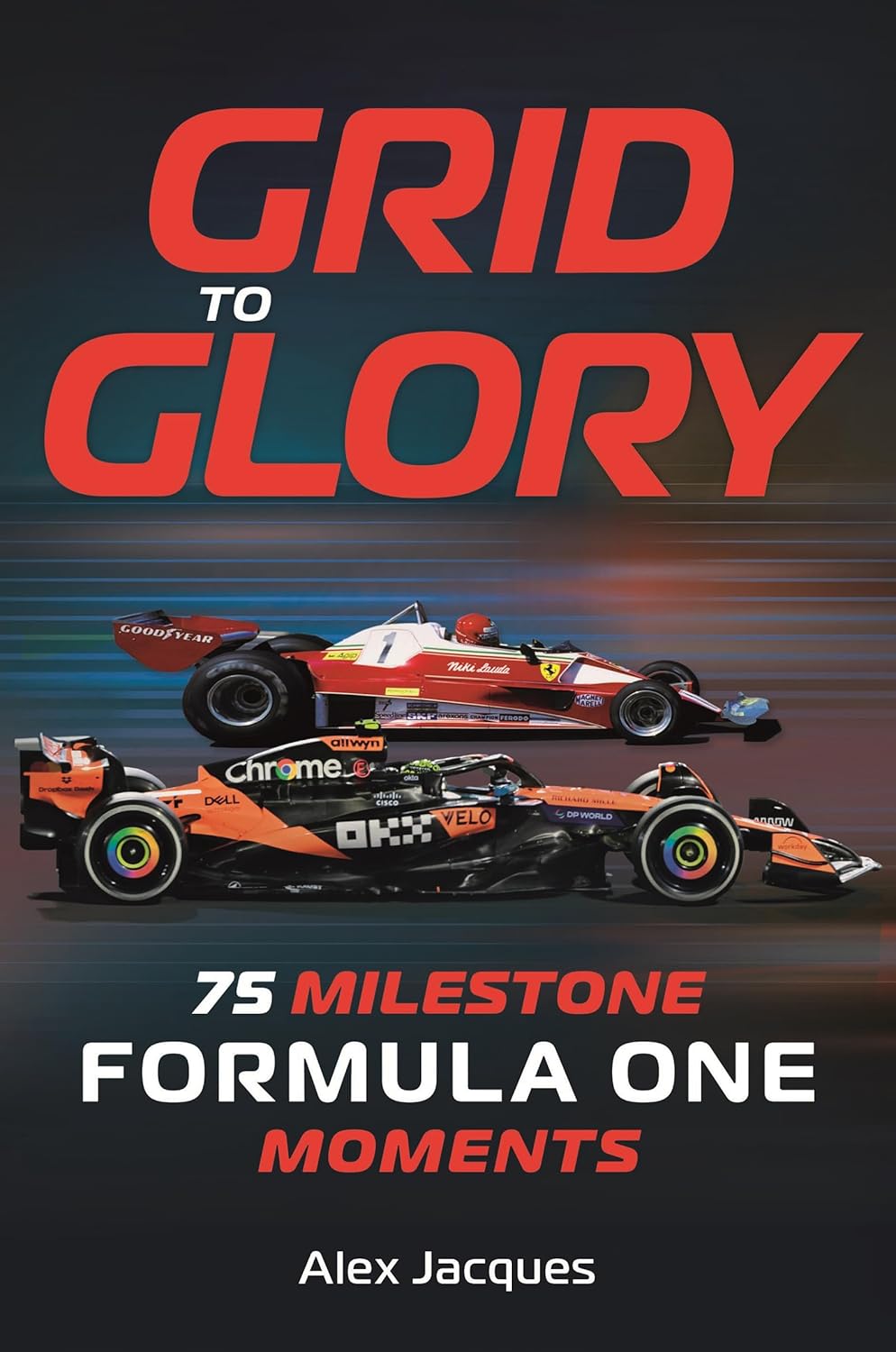 Grid to Glory: 75 Milestone Formula One Moments