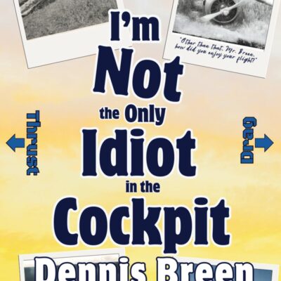 I'm Not the Only Idiot in the Cockpit