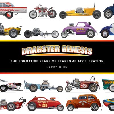 Dragster Genesis: The formative years of fearsome acceleration