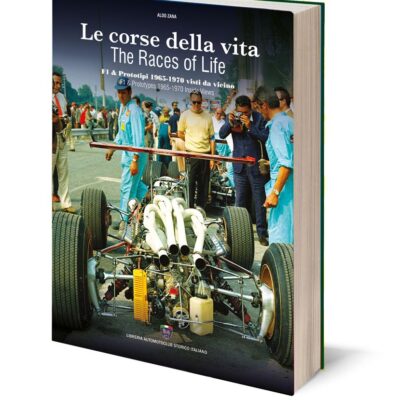 LE CORSE DELLA VITA – The Races of Life - F1 & Prototypes ’65-’70 Inside Views