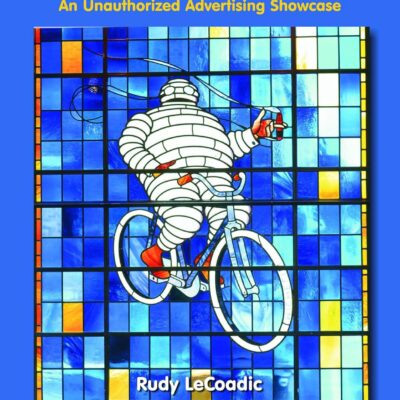The Michelin Man : An Unauthorized Advertising Showcase