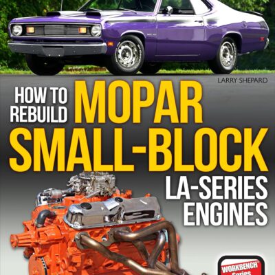 How to Rebuild Mopar Small Block LA Series Engines