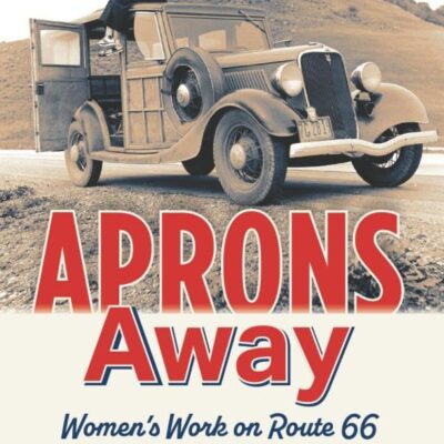 Aprons Away: Women’s Work on Route 66