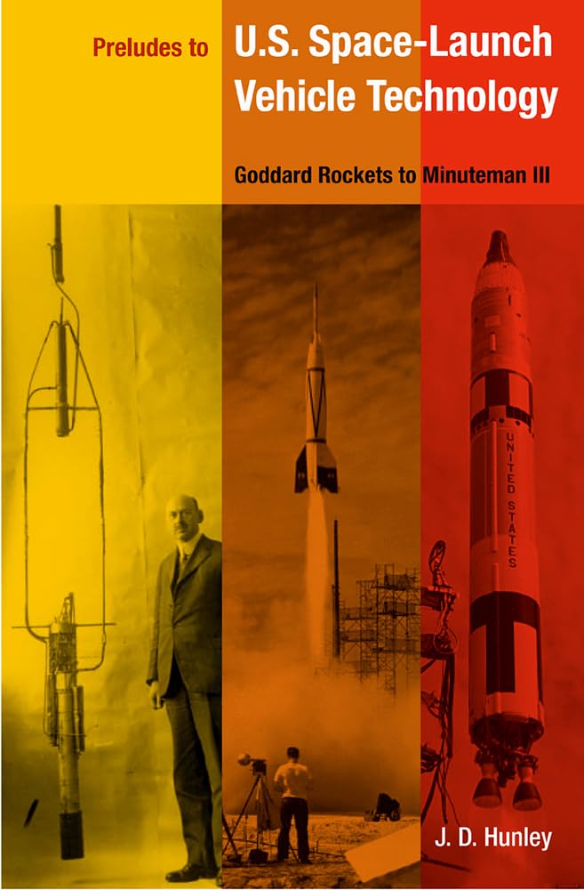Preludes to U.S. Space-Launch Vehicle Technology: Goddard Rockets to Minuteman III