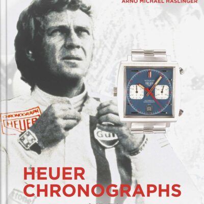 Heuer Chronographs: Timekeepers and Motorsport 1960s-1980s