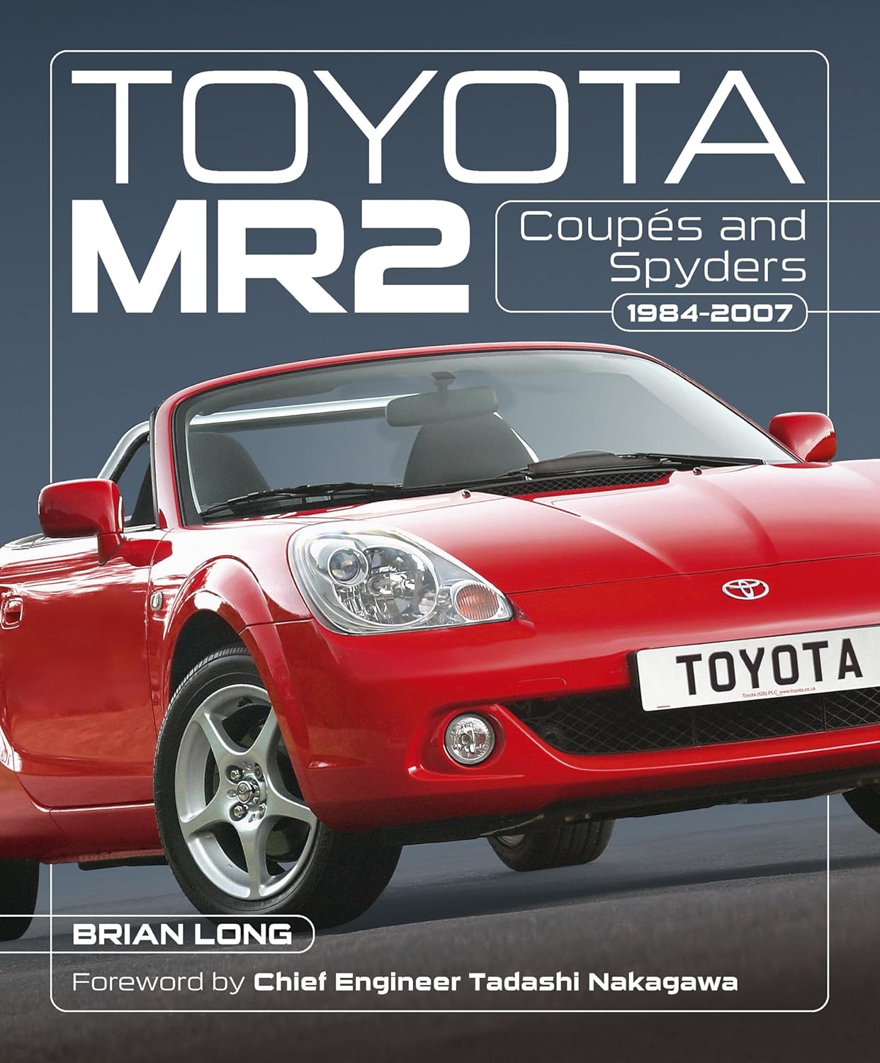 Toyota MR2 Coupés and Spyders: 1984-2007