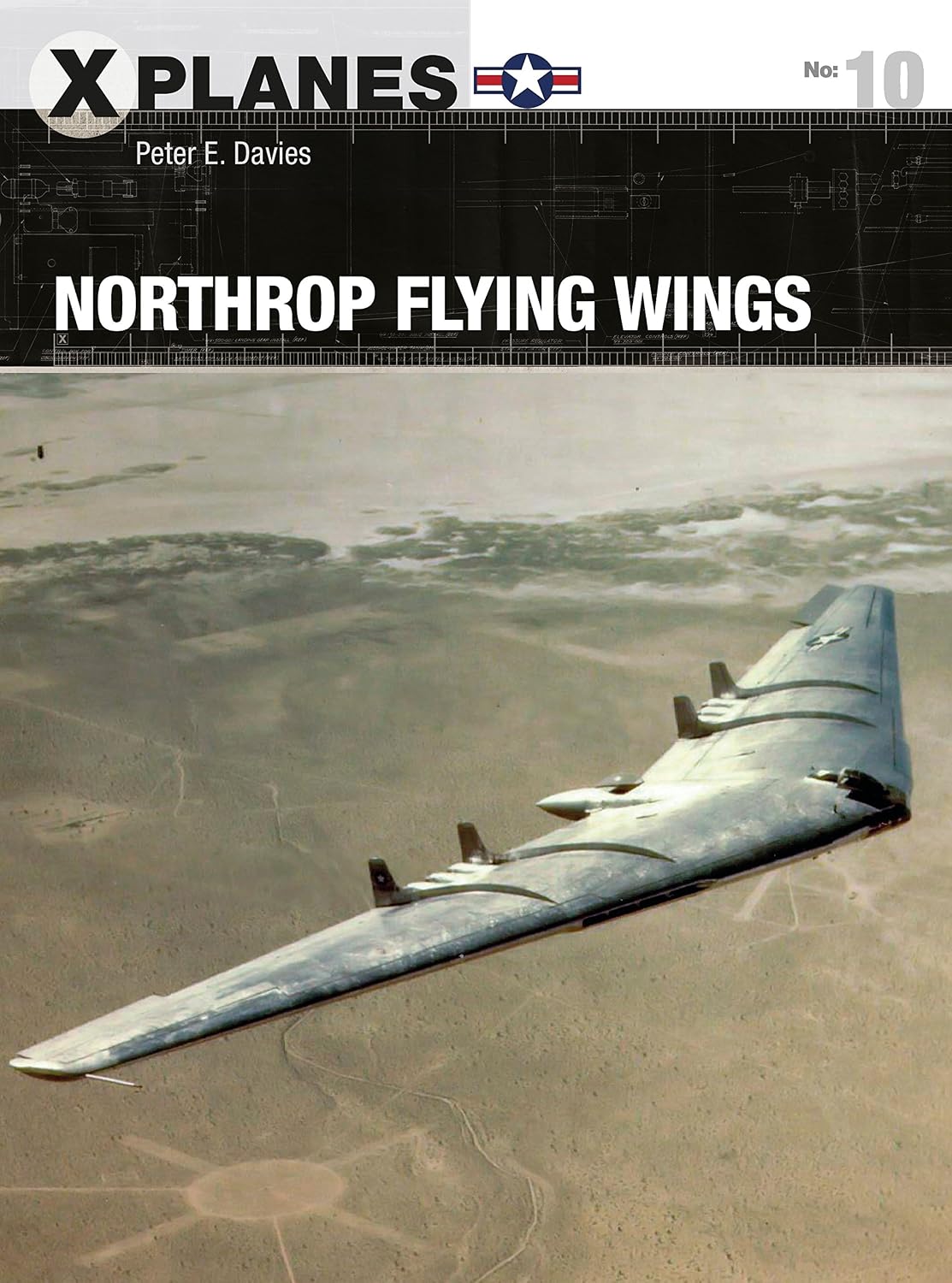 Northrop Flying Wings (X-Planes, 10)