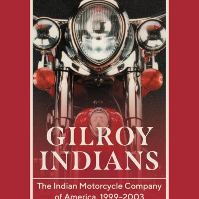 Gilroy Indians: The Indian Motorcycle Company of America, 1999–2003