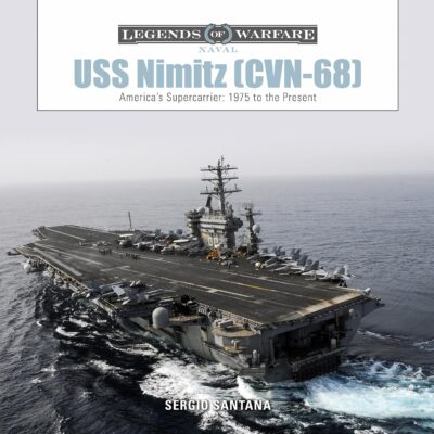 USS Nimitz (CVN-68): America’s Supercarrier: 1975 to the Present