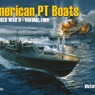 American PT Boats in World War II Volume 2
