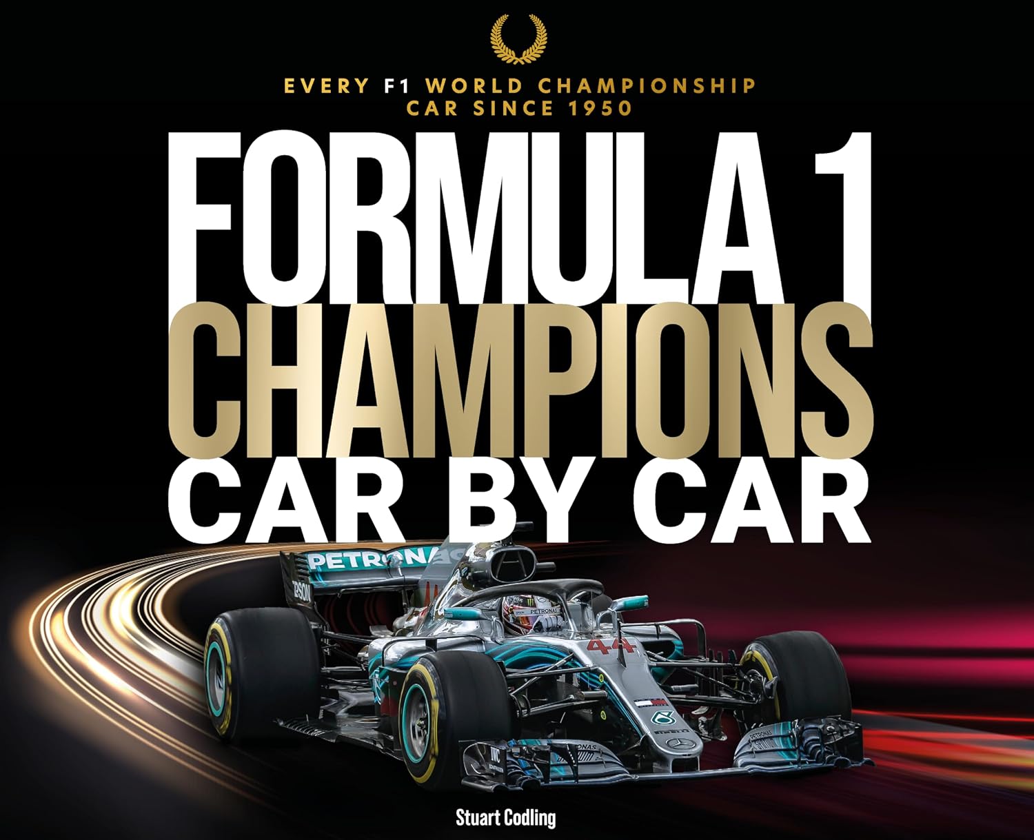 Formula 1 Champions Car by Car: Every F1 World Championship Car Since 1950