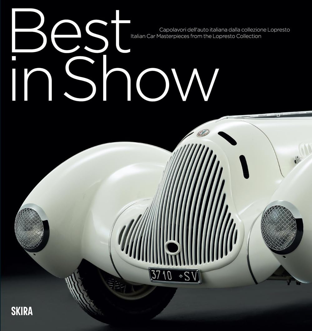 Best in Show: Italian Car Masterpieces from the Lopresto Collection