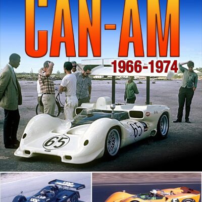 Can-Am 1966-1974: Technical Innovations of America's All-Out Racing Series 1966-1974